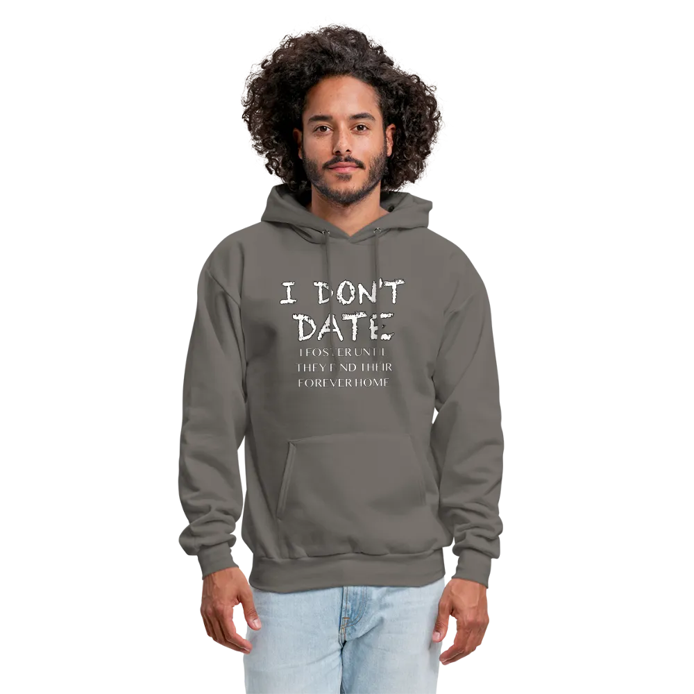 I Don't Date, I Foster Hoodie (Funny Dating Humor)