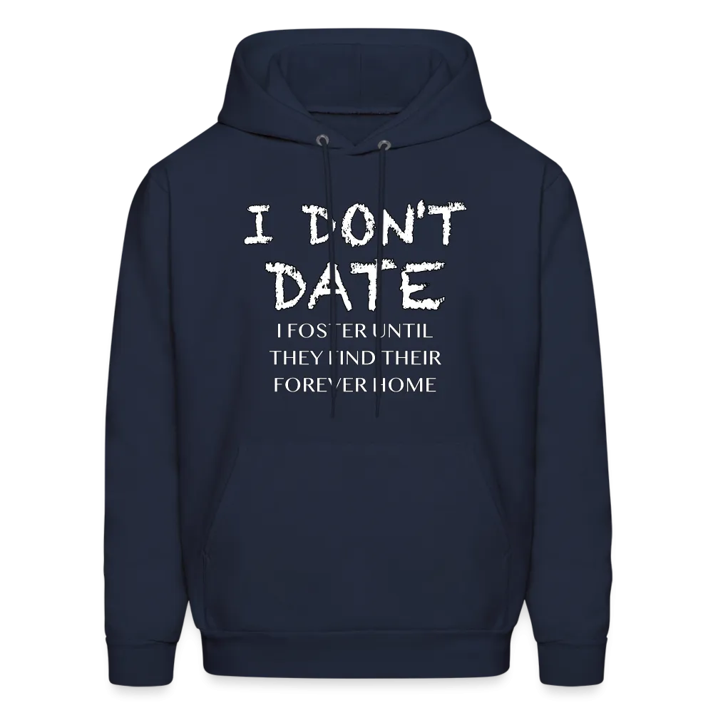 I Don't Date, I Foster Hoodie (Funny Dating Humor)