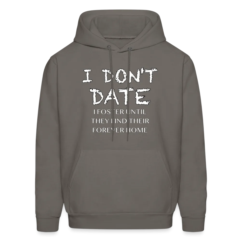 I Don't Date, I Foster Hoodie (Funny Dating Humor)