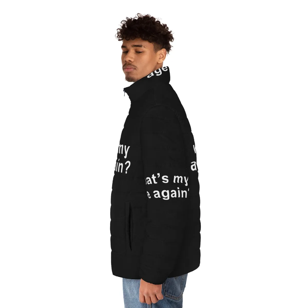 "What's My Age Again?" Puffer Jacket - Age Quote & Music Lover Design