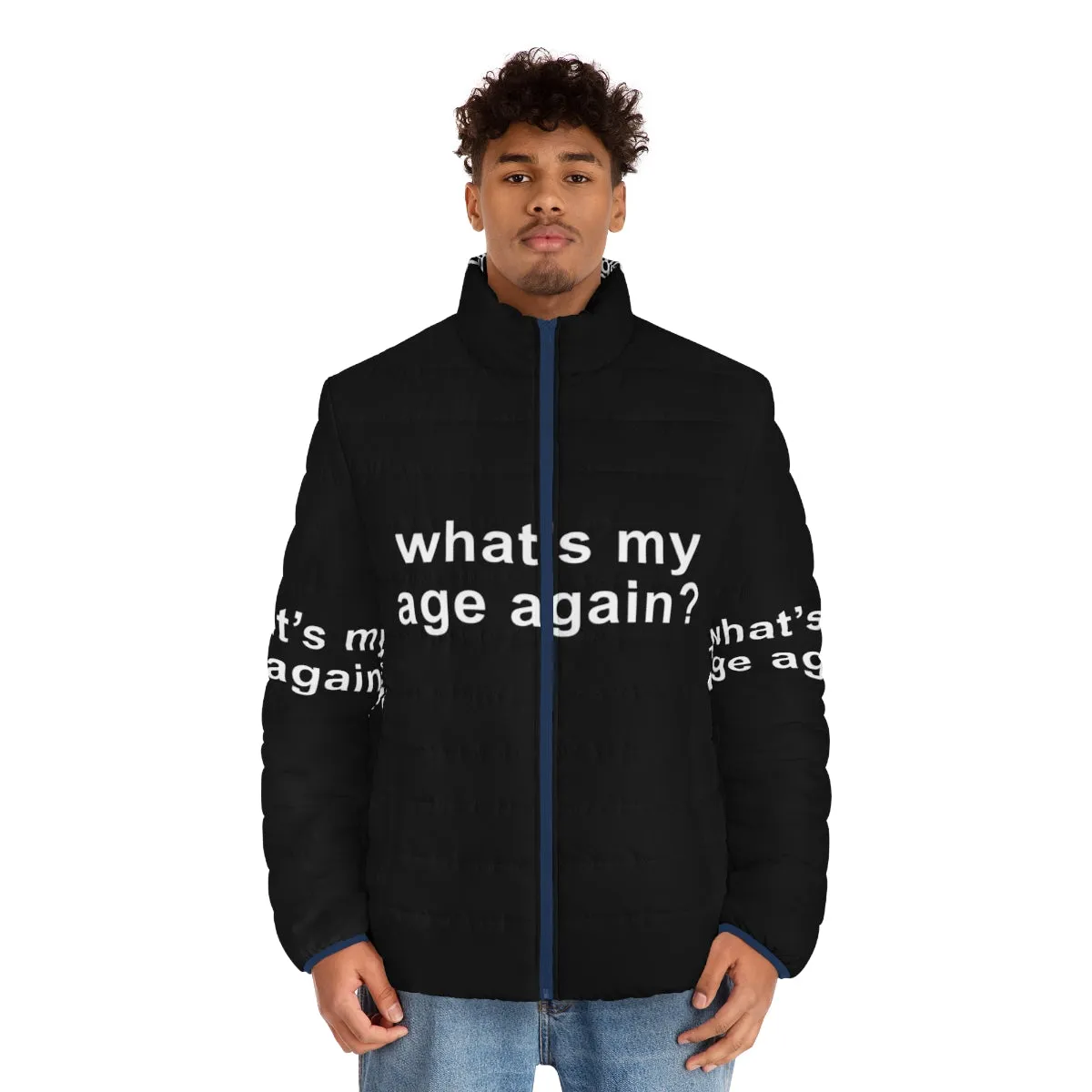 "What's My Age Again?" Puffer Jacket - Age Quote & Music Lover Design