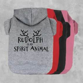 Rudolph Is My Spirit Animal Pet Hoodie